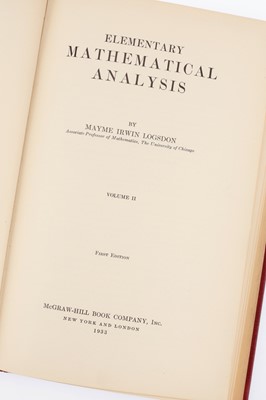 Lot 423 - Logsdon, Mayme Irwin. Elementary Mathematical Analysis, with Tables. Volume I [&] Volume II