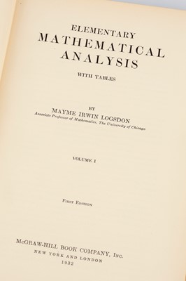Lot 423 - Logsdon, Mayme Irwin. Elementary Mathematical Analysis, with Tables. Volume I [&] Volume II